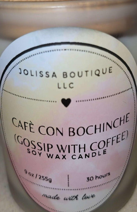 Café con Bochince (Gossip with coffee) CandleJolissa Boutique LLC